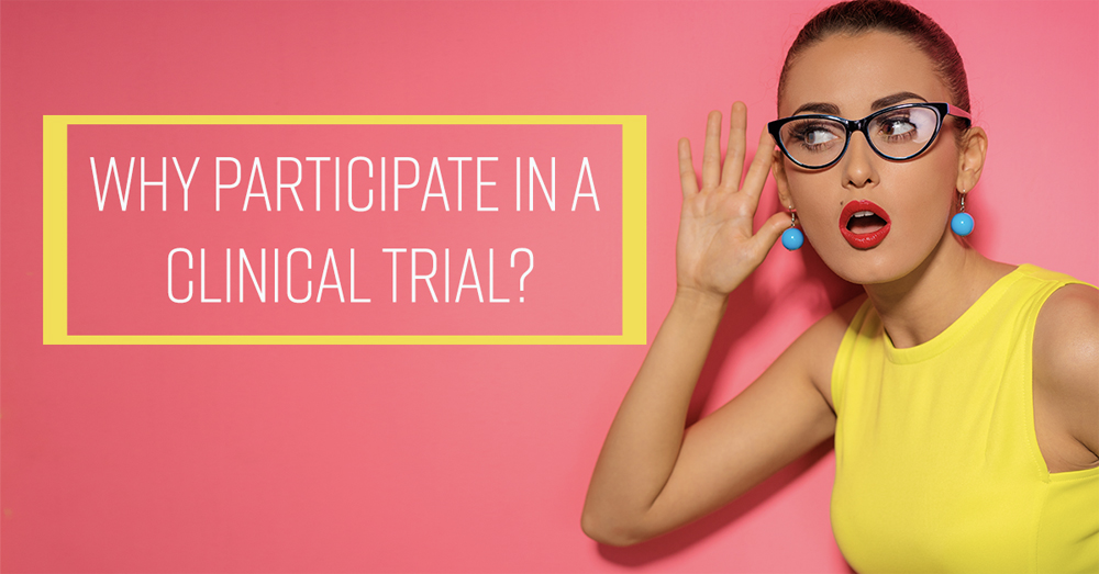 Why Participate in a Clinical Trial